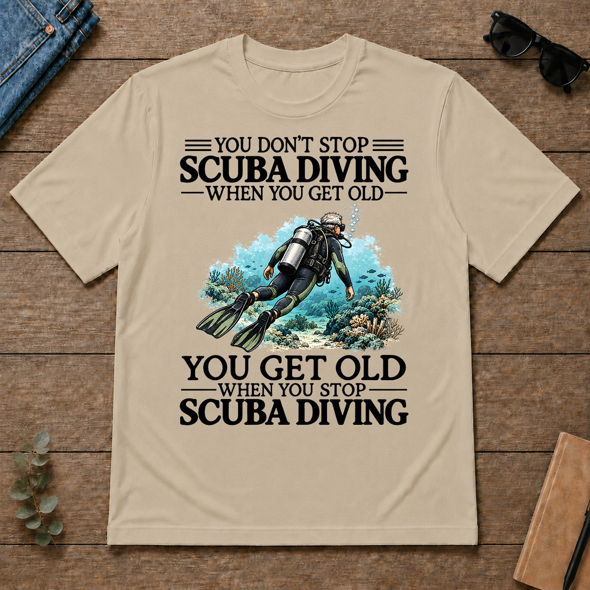 Don't Stop Scuba Driving - sand - TS2D-Sand