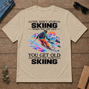 Psychedelic You Get Old When You Stop Skiing - sand - TS2D-Sand