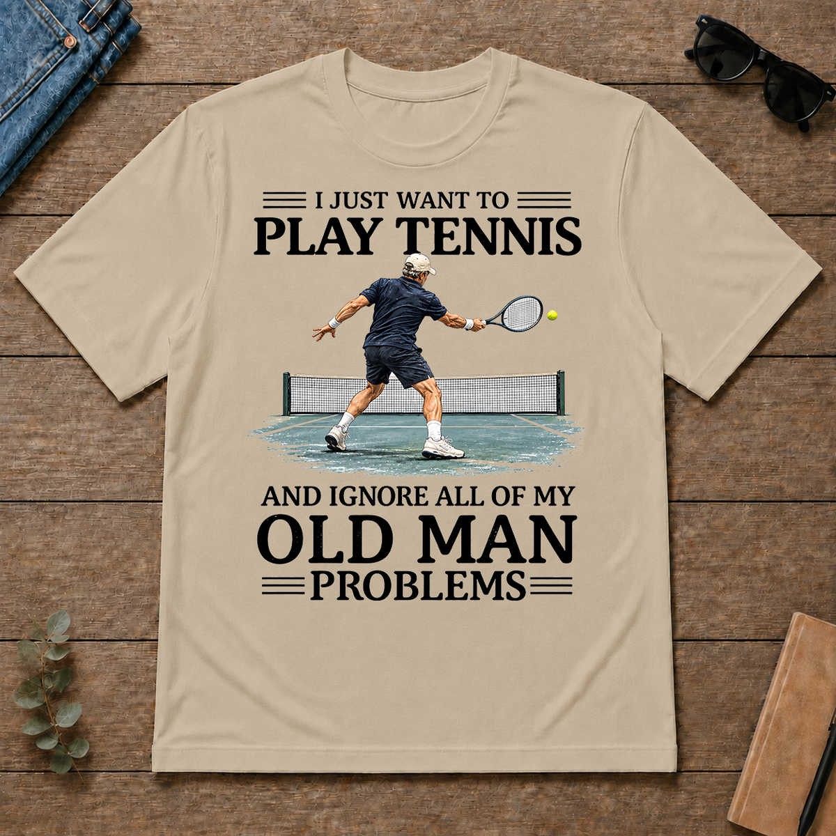 I Just Want To Play Tennis - sand - TS2D-Sand
