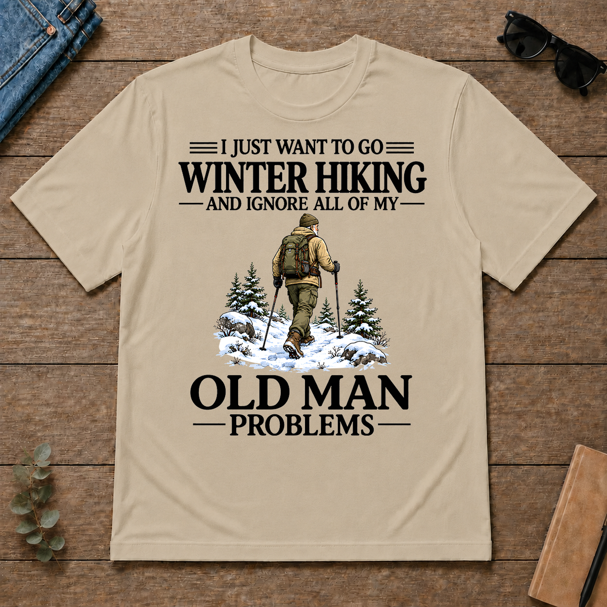 I Just Want To Go Winter Hiking - sand - TS2D-Sand