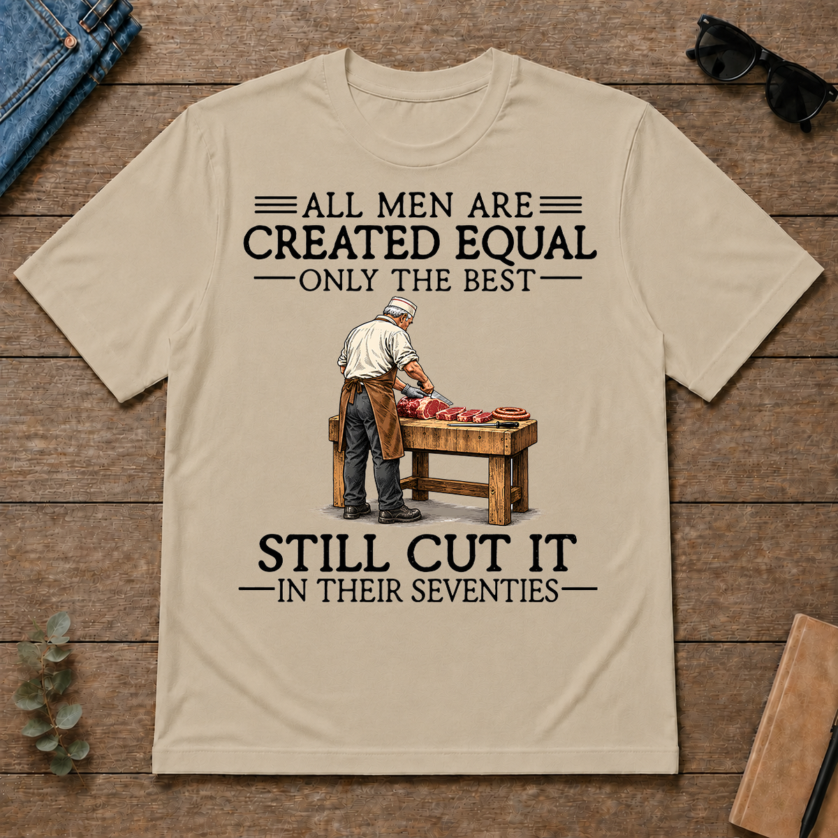 All Men Are Created Equal Only The Best Still Cut It 70s - sand - TS2D-Sand