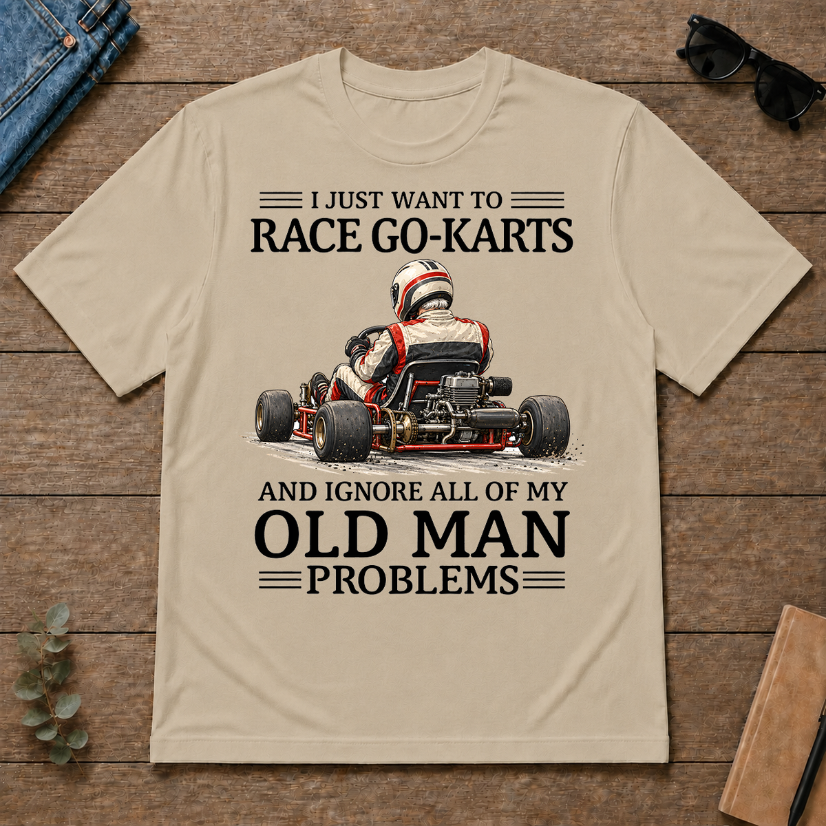 I Just Want To Race Go-Karts - sand - TS2D-Sand