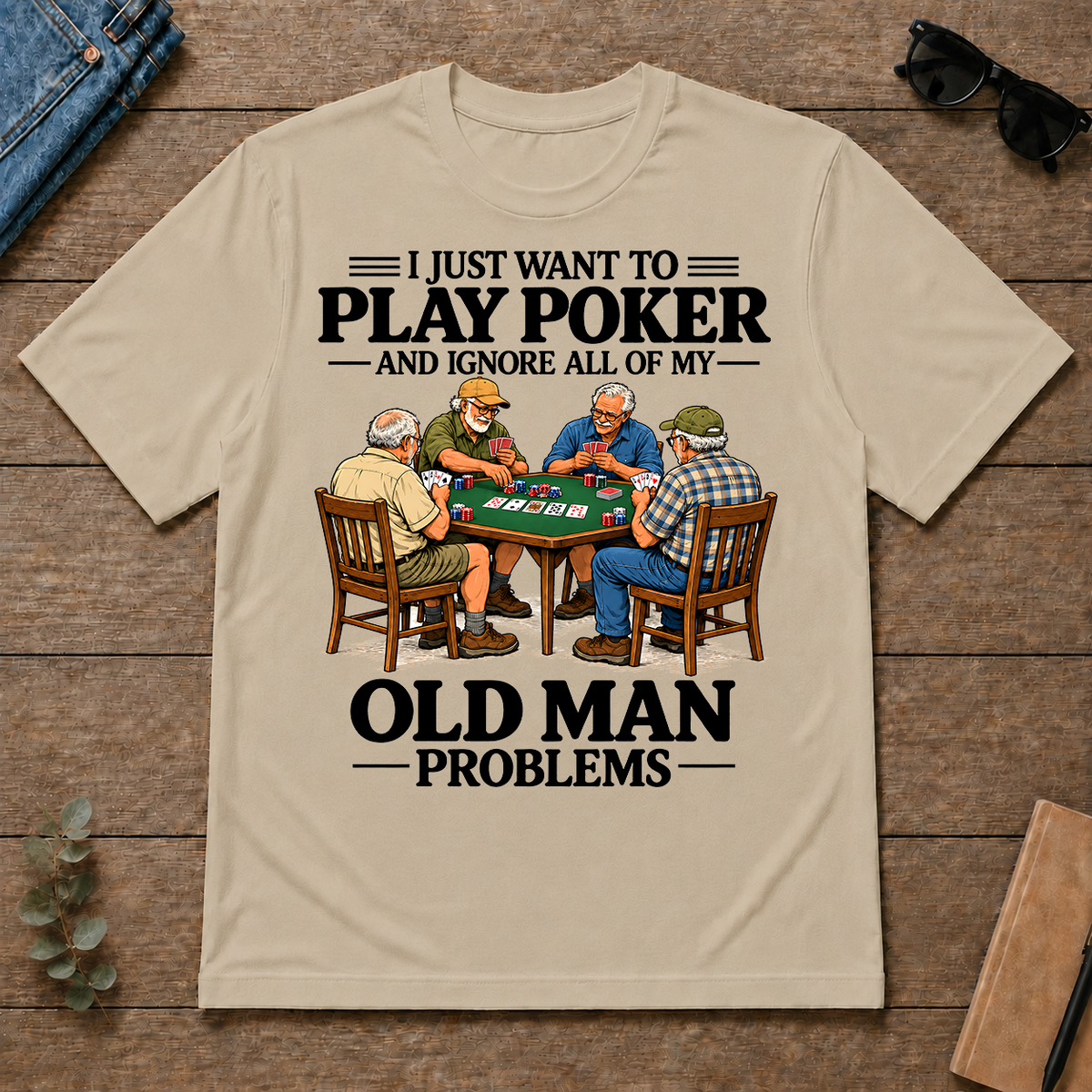 I Just Want To Play Poker - sand - TS2D-Sand