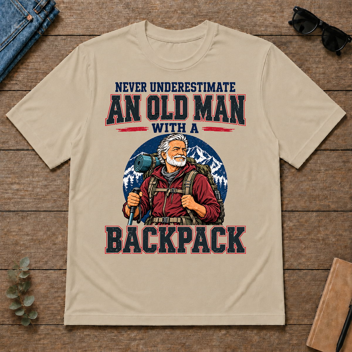 Never Underestimate An Old Man With A Backpack - sand - TS2D-Sand