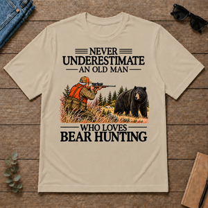 Never Underestimate An Old Man Bear Hunting - sand - TS2D-Sand