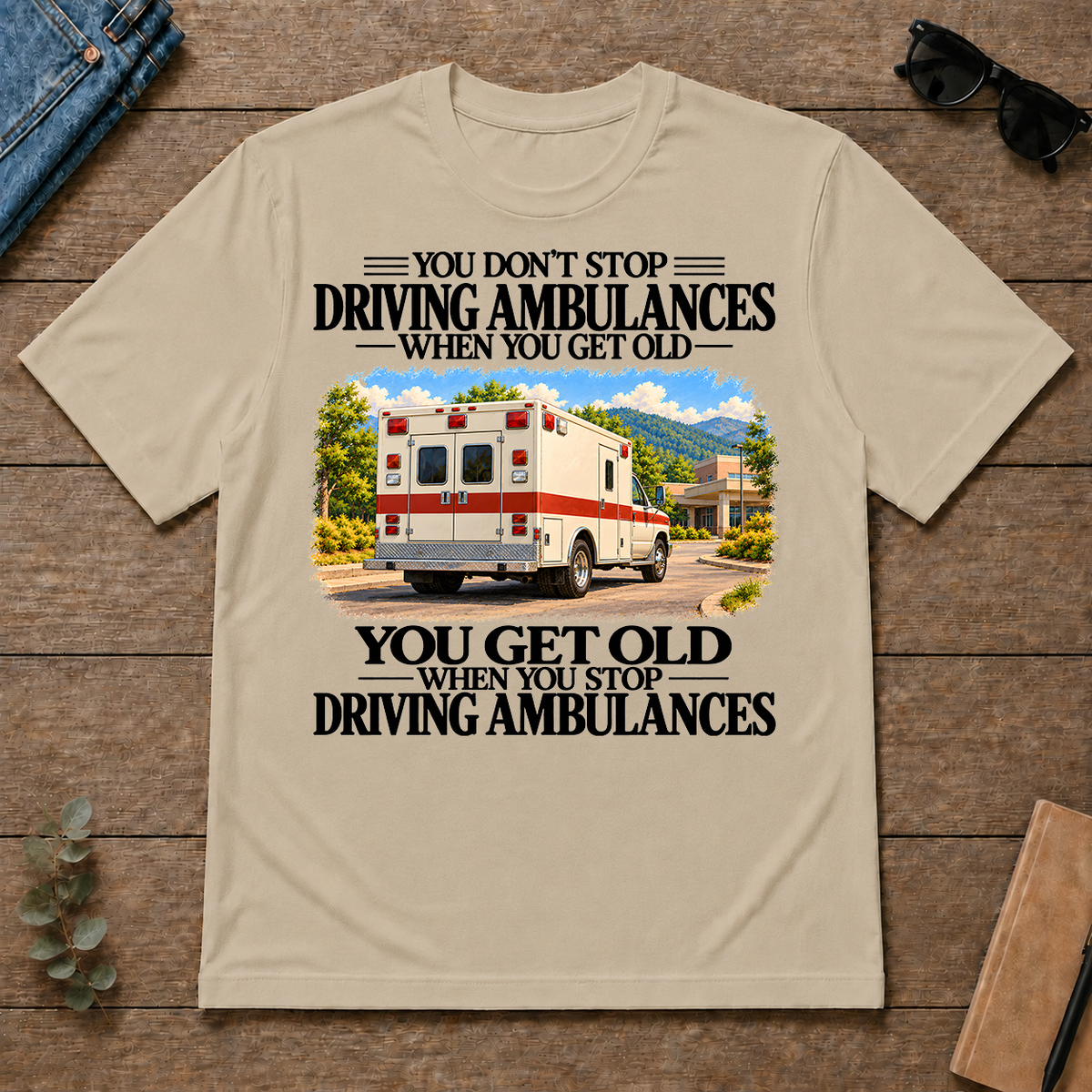 Don't Stop Driving Ambulances Vintage Art - sand - TS2D-Sand