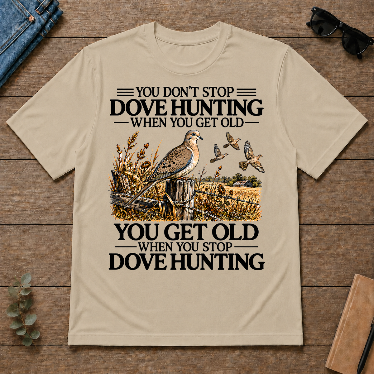 Don't Stop Dove Hunting - sand - TS2D-Sand