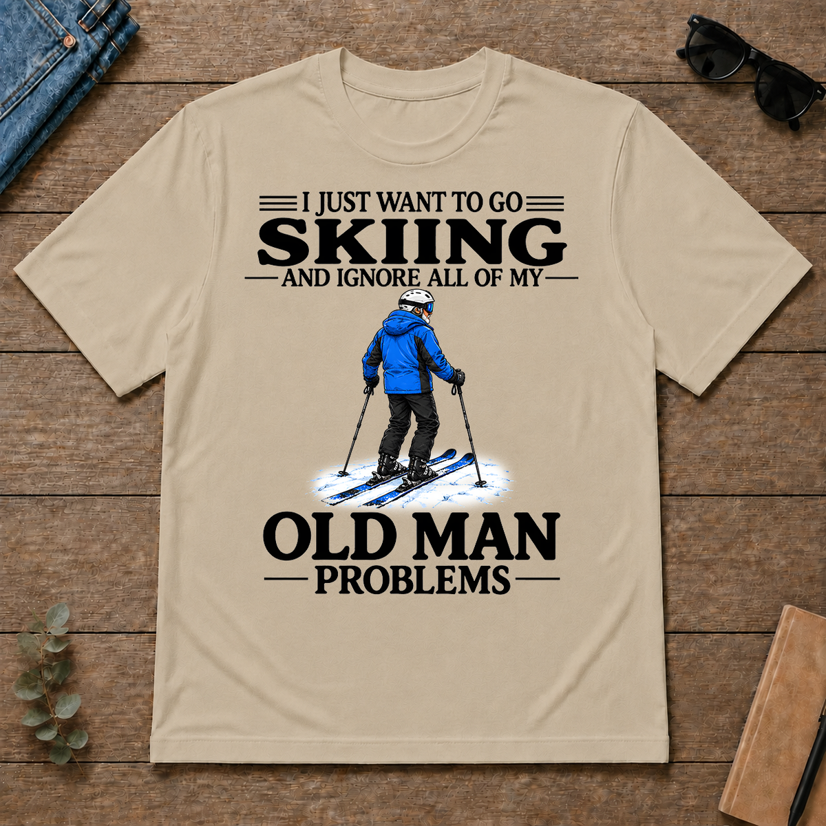 I Just Want To Go Skiing Vintage - sand - TS2D-Sand