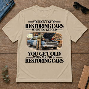 Don't Stop Restoring Cars Vintage Art - sand - TS2D-Sand