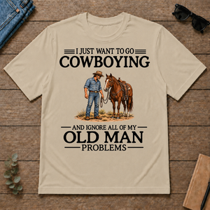 I Just Want To Go Cowboying - sand - TS2D-Sand
