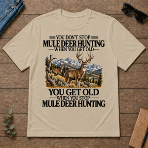 Don't Stop Mule Deer Hunting - sand - TS2D-Sand