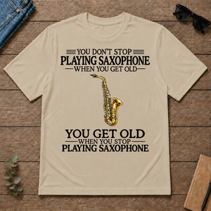 Don't Stop Playing Saxophone Vintage Art - sand - TS2D-Sand