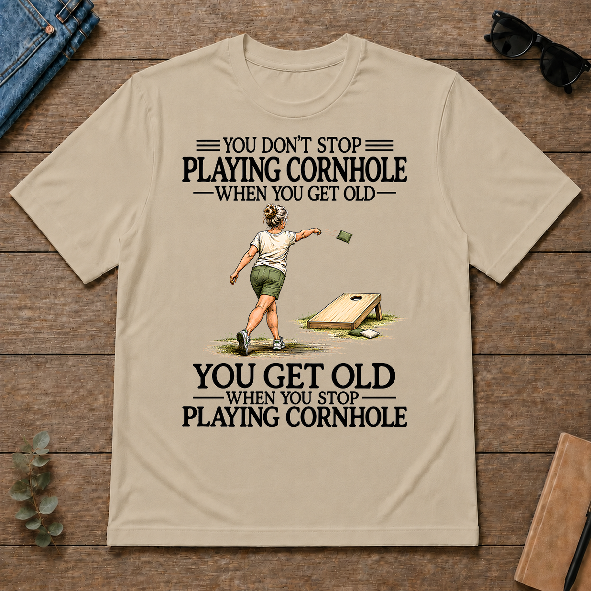 Don't Stop Playing Cornhole - sand - TS2D-Sand