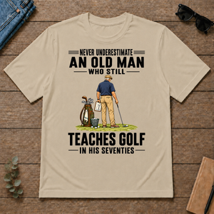 Never Underestimate An Old Man Teaches Golf In His 70s - sand - TS2D-Sand