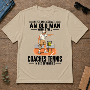 Never Underestimate An Old Man Coaches Tennis In His 70s - sand - TS2D-Sand