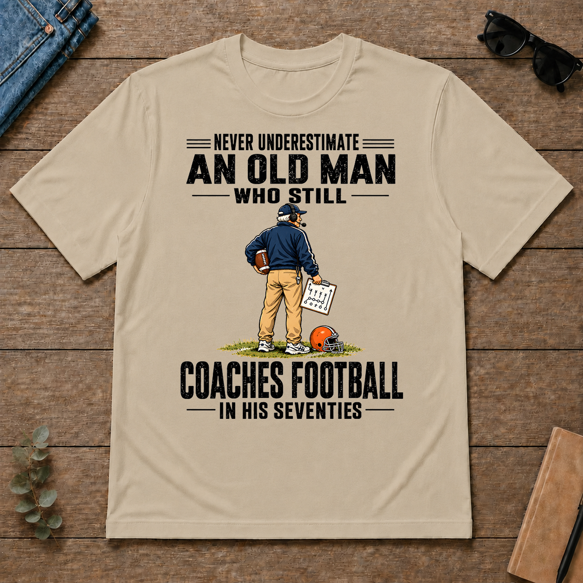 Never Underestimate An Old Man Coaches Football In His 70s - sand - TS2D-Sand