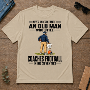 Never Underestimate An Old Man Coaches Football In His 70s - sand - TS2D-Sand