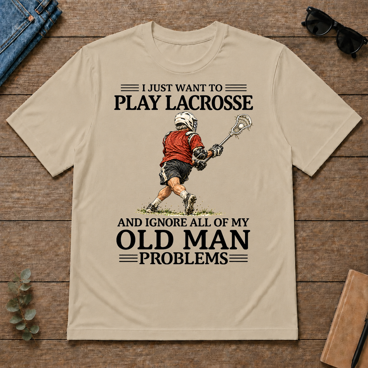 I Just Want To Play Lacrosse - sand - TS2D-Sand