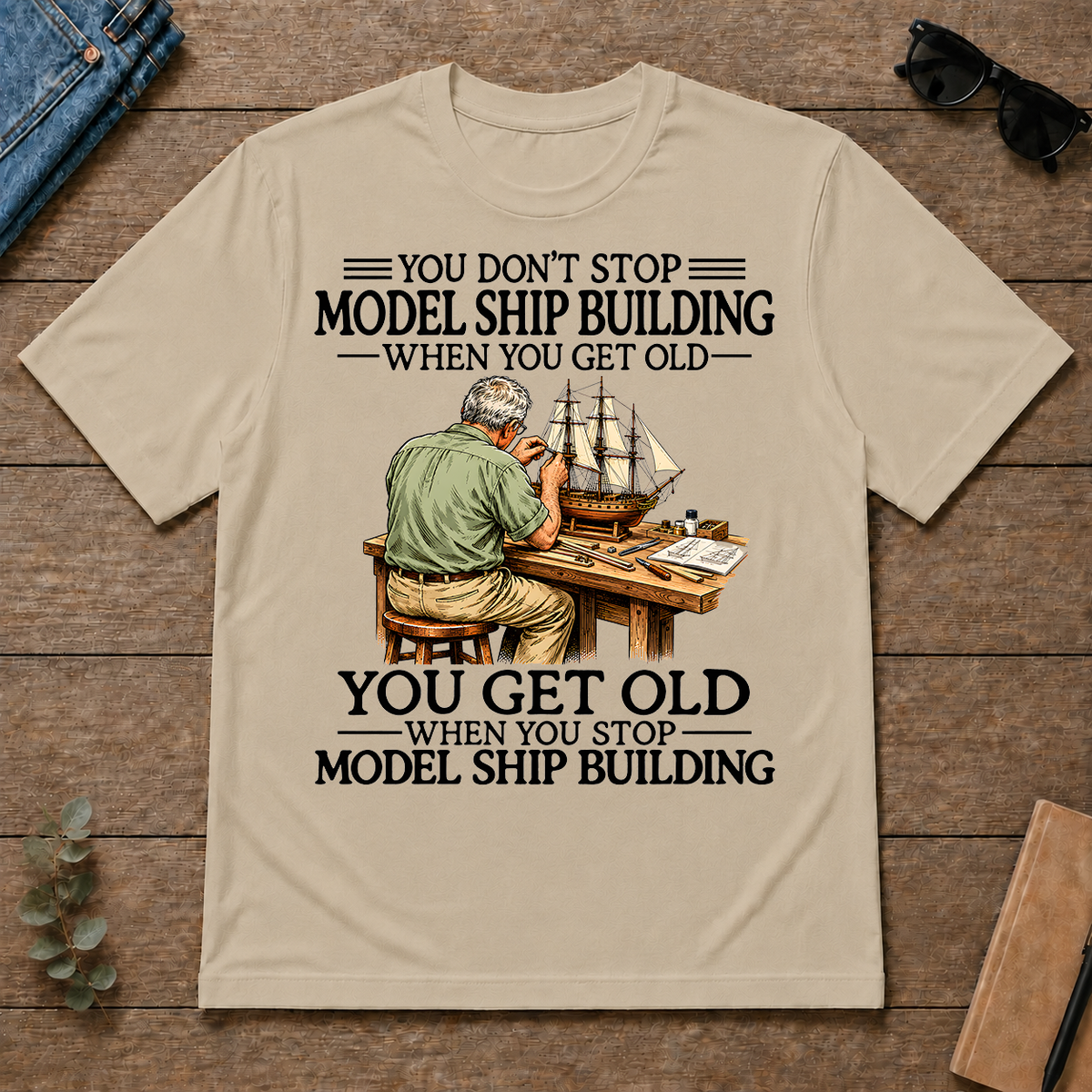 Don't Stop Model Ship Building - sand - TS2D-Sand