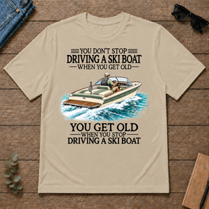 Don't Stop Driving A Ski Boat - sand - TS2D-Sand