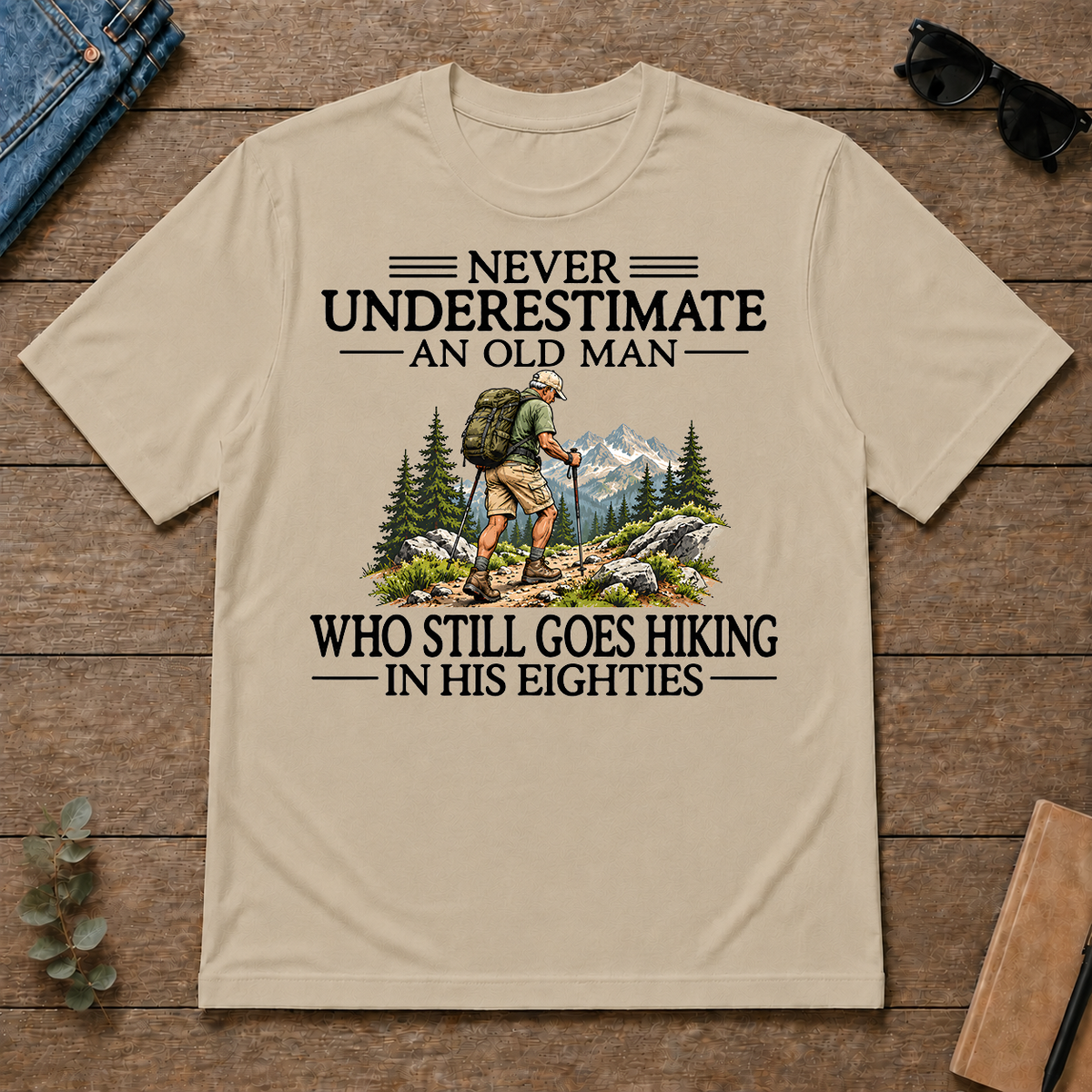 Never Underestimate An Old Man Hiking 80s - sand - TS2D-Sand