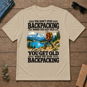 You Get Old When You Stop Backpacking - sand - TS2D-Sand