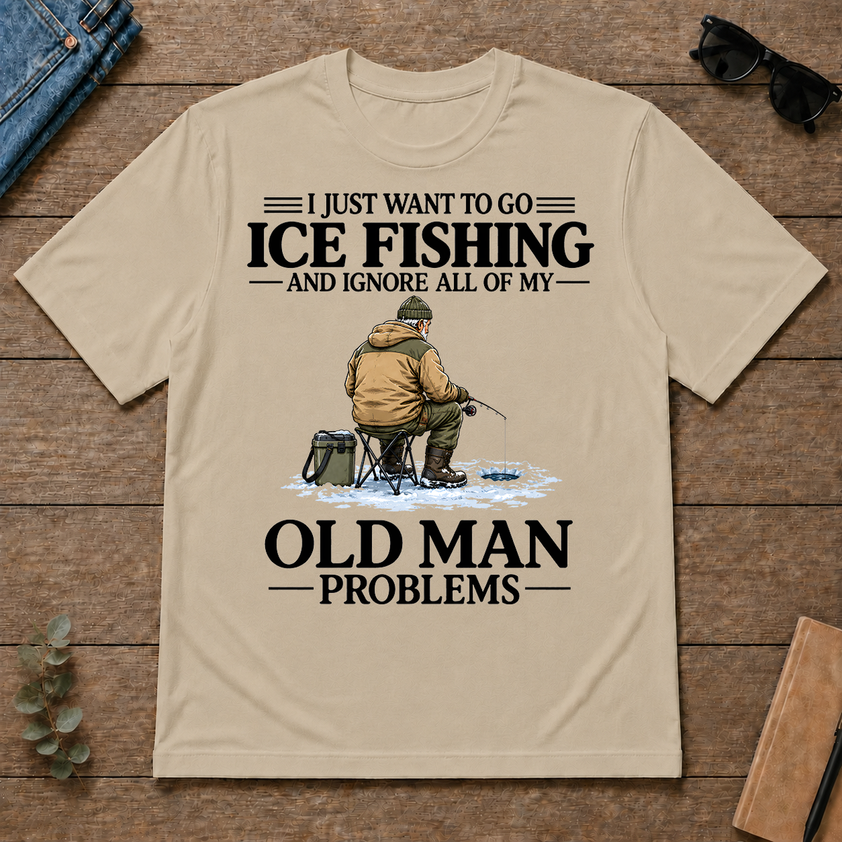 I Just Want To Go Ice Fishing - sand - TS2D-Sand