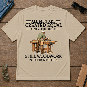 All Men Are Created Equal Only The Best Still Woodwork 90s - sand - TS2D-Sand