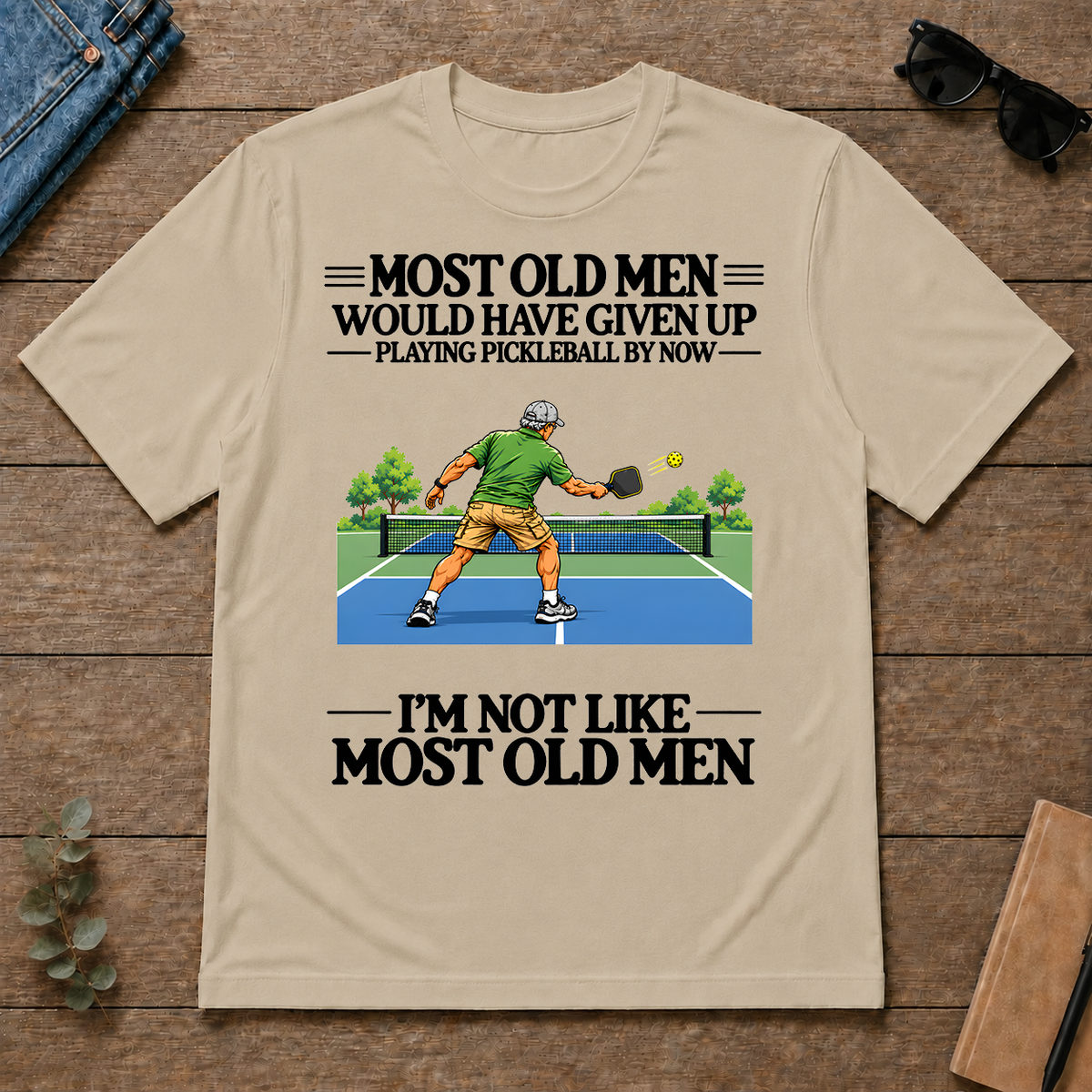 Most Old Man Would Have Given Up Playing Pickleball - sand - TS2D-Sand