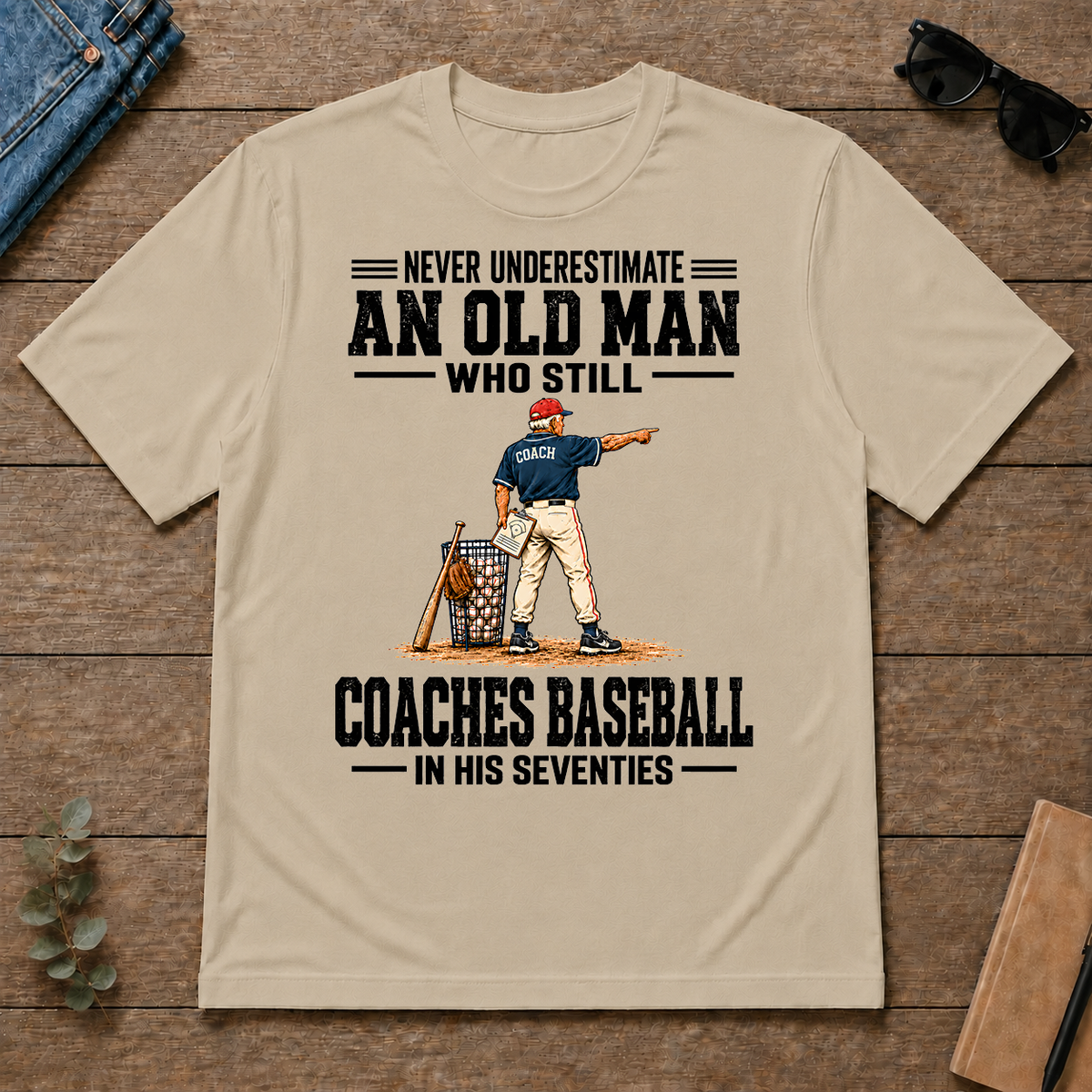 Never Underestimate An Old Man Coaches Baseball In His 70s - sand - TS2D-Sand
