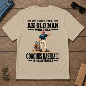 Never Underestimate An Old Man Coaches Baseball In His 70s - sand - TS2D-Sand