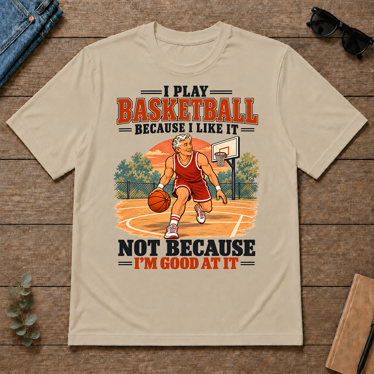 I Play Basketball Because I Like It - sand - TS2D-Sand