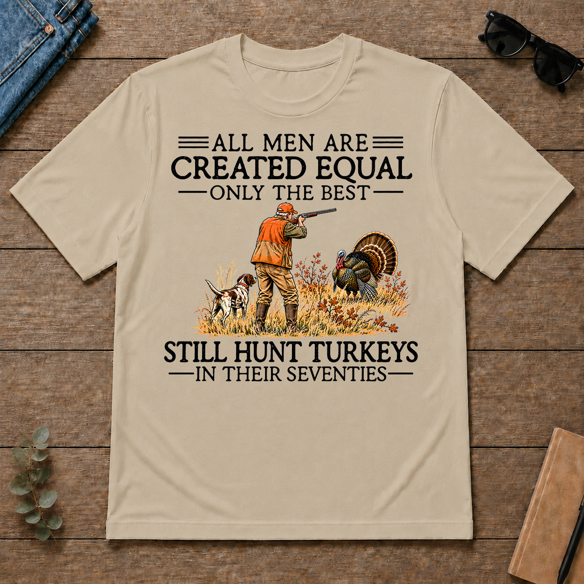 All Men Are Created Equal Turkeys Hunting 70s - sand - TS2D-Sand
