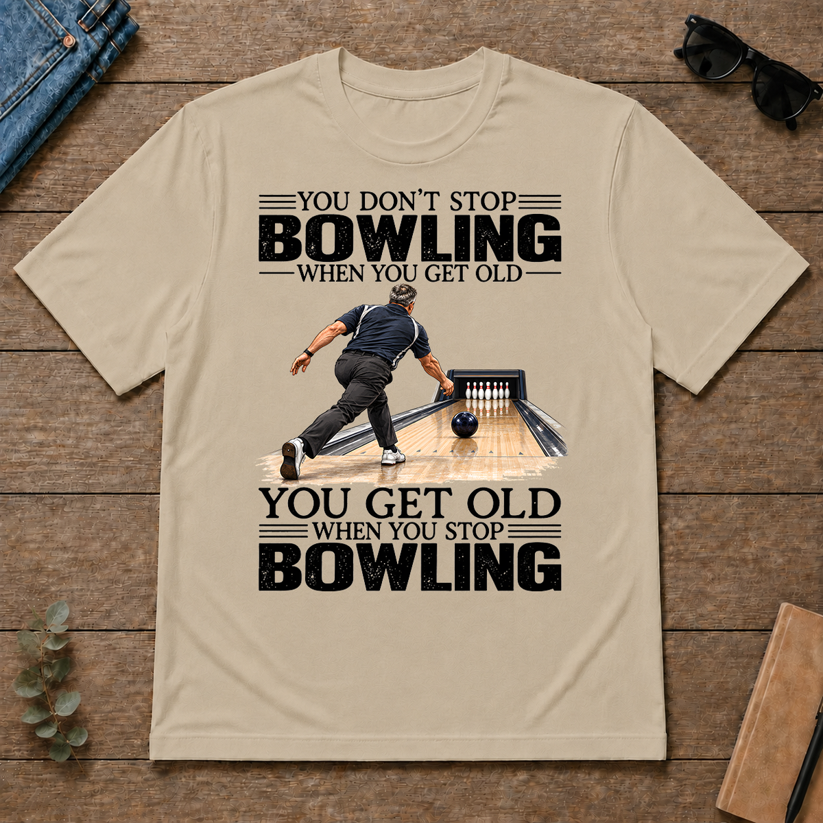 Vintage You Get Old When You Stop Bowling - sand - TS2D-Sand