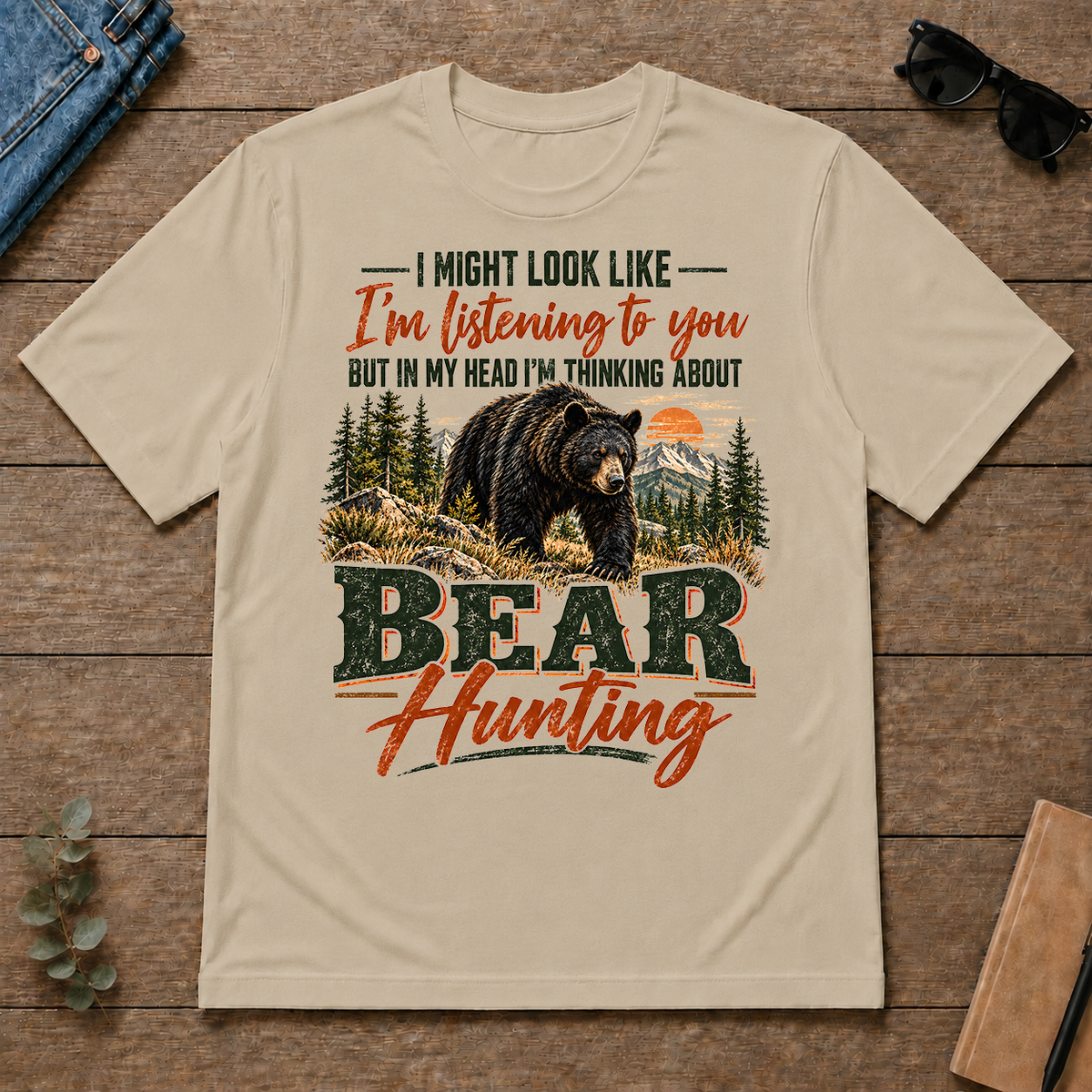 I'm Thinking About Bear Hunting - sand - TS2D-Sand