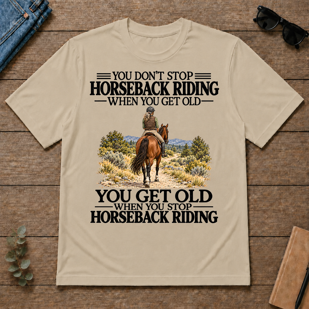 Don't Stop Horseback Riding - sand - TS2D-Sand