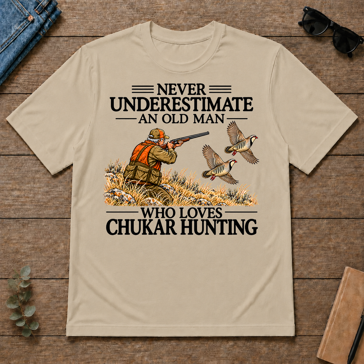 Never Underestimate An Old Man Chukar Hunting - sand - TS2D-Sand