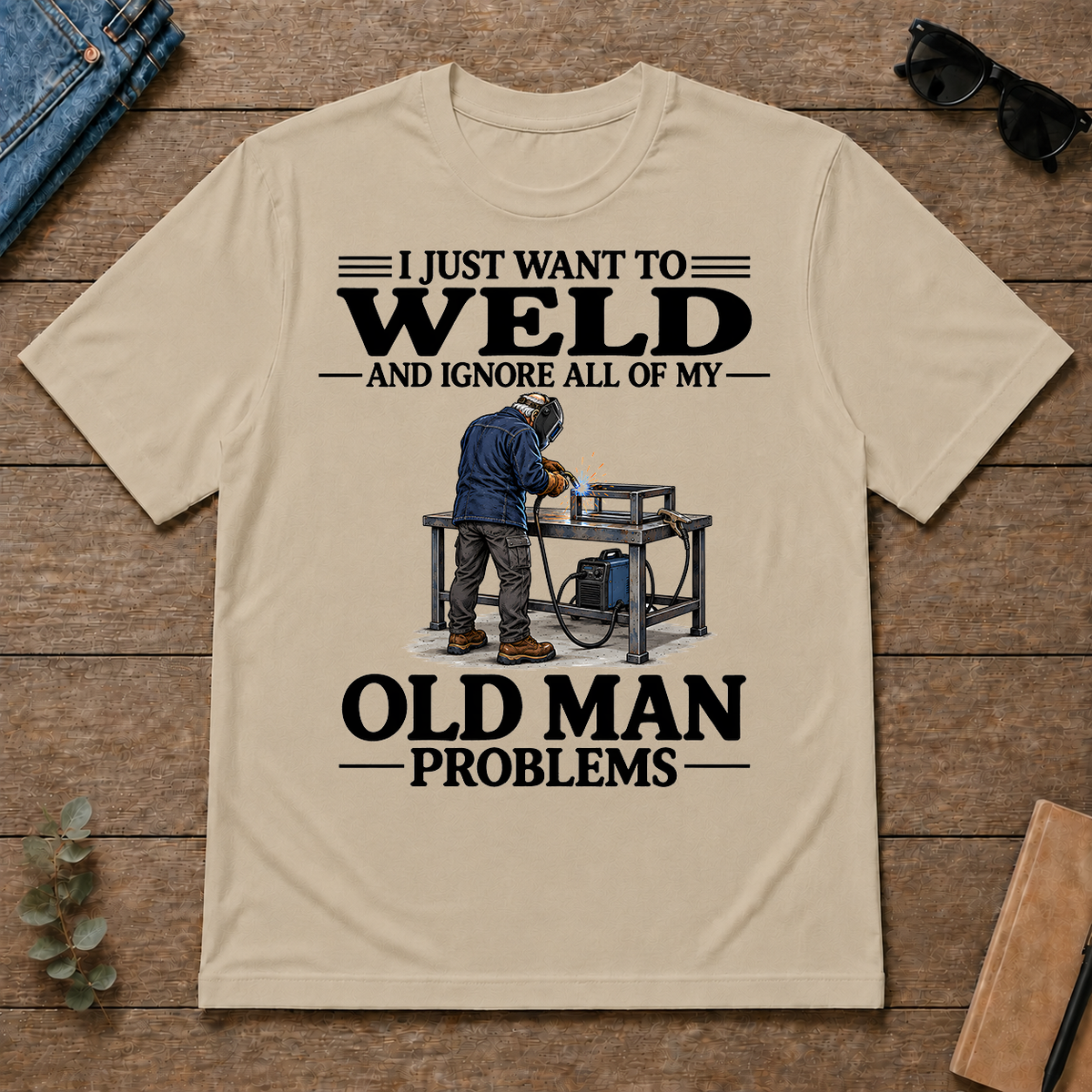 I Just Want To Weld - sand - TS2D-Sand