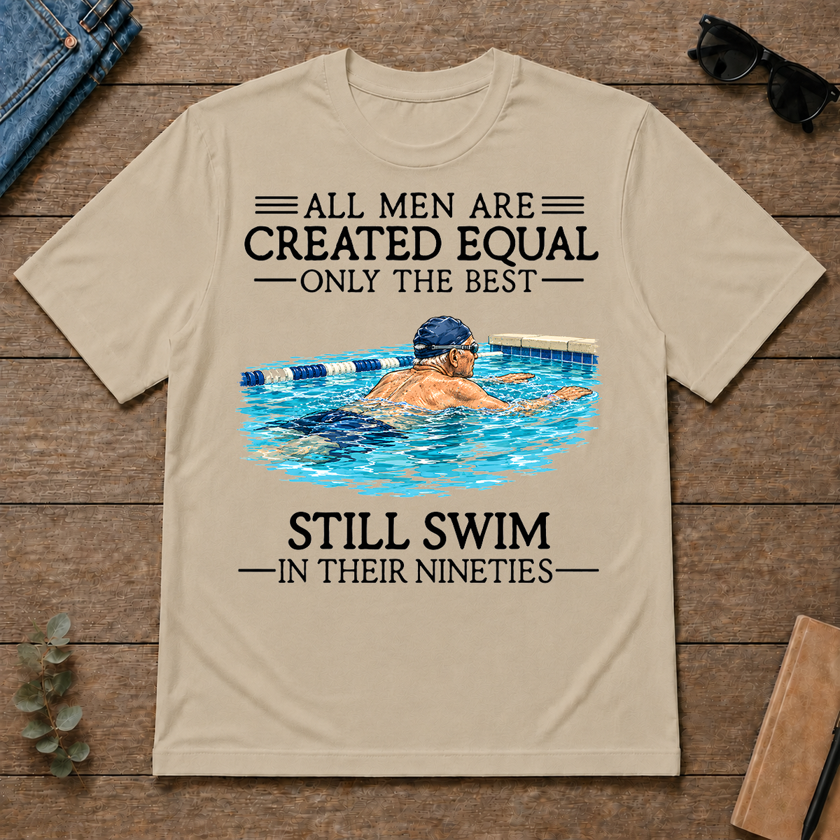 All Men Are Created Equal Only The Best Still Swim 90 - sand - TS2D-Sand