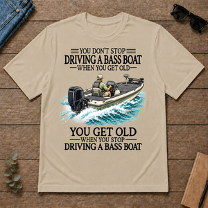 Don't Stop Driving A Bass Boat - sand - TS2D-Sand