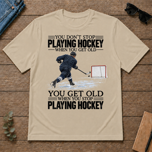 Vintage You Get Old When You Stop Playing Hockey - sand - TS2D-Sand