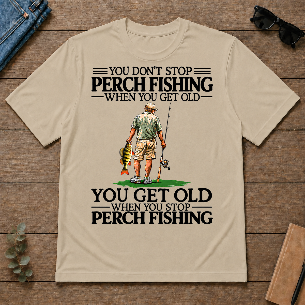 Don't Stop Perch Fishing - sand - TS2D-Sand