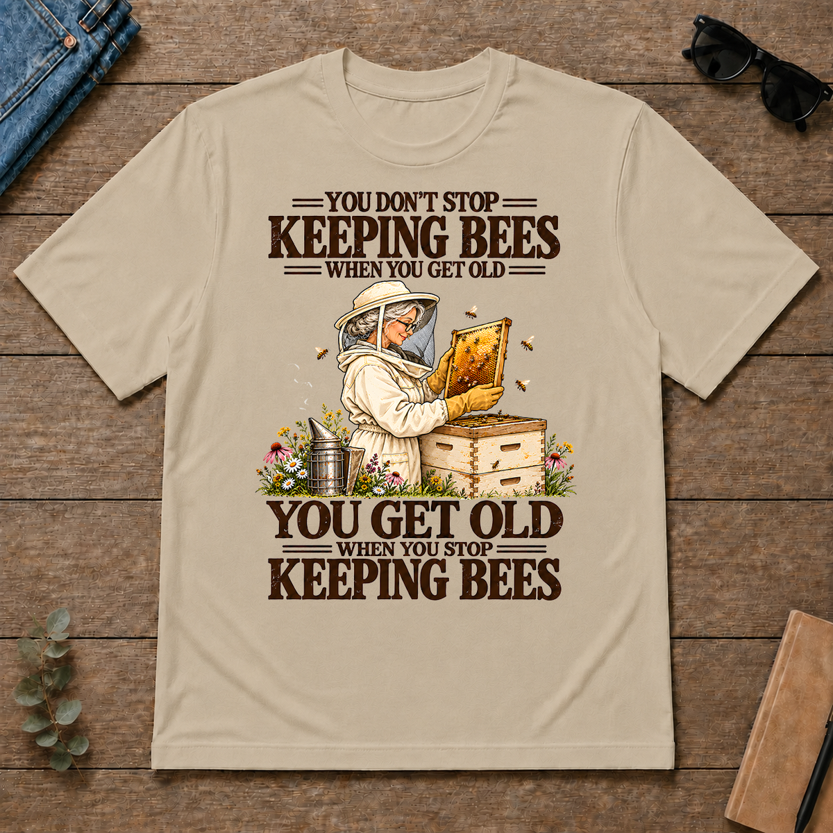 You Get Old When You Stop Keeping Bees - sand - TS2D-Sand