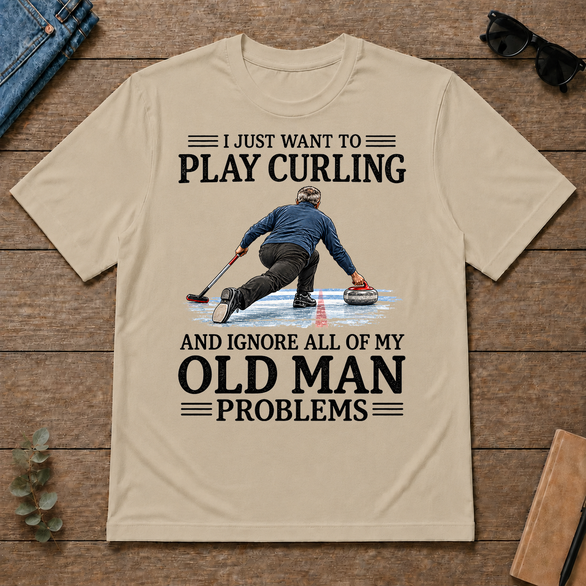 I Just Want To Play Curling - sand - TS2D-Sand