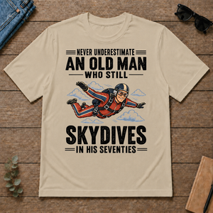 Never Underestimate An Old Man Skydives In His 70s - sand - TS2D-Sand