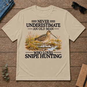 Never Underestimate An Old Man Who Loves Snipe Hunting - sand - TS2D-Sand