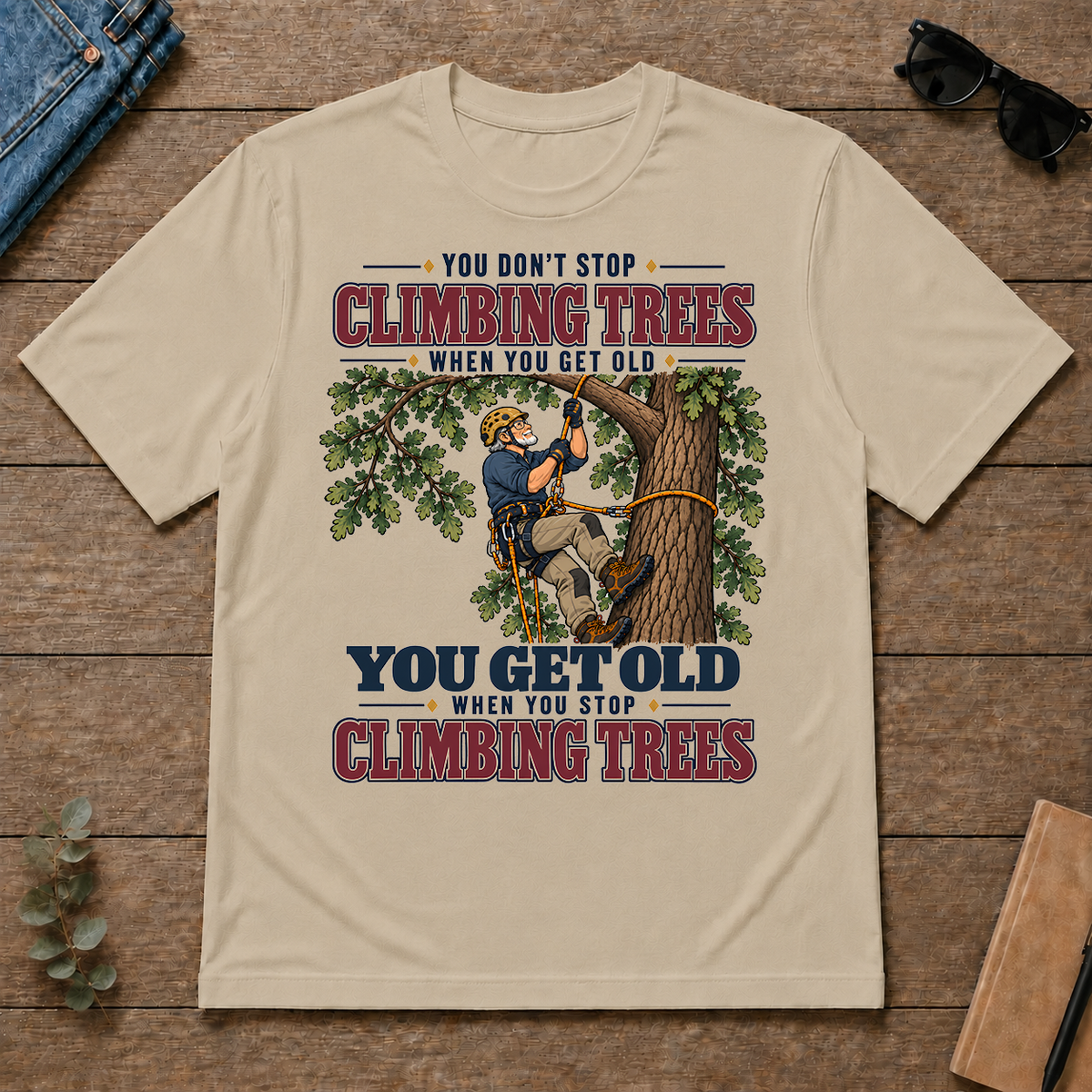 You Get Old When You Stop Climbing Trees - sand - TS2D-Sand