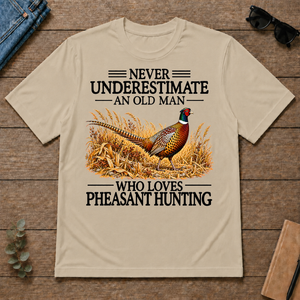 Never Underestimate An Old Man Who Loves Pheasant Hunting - sand - TS2D-Sand