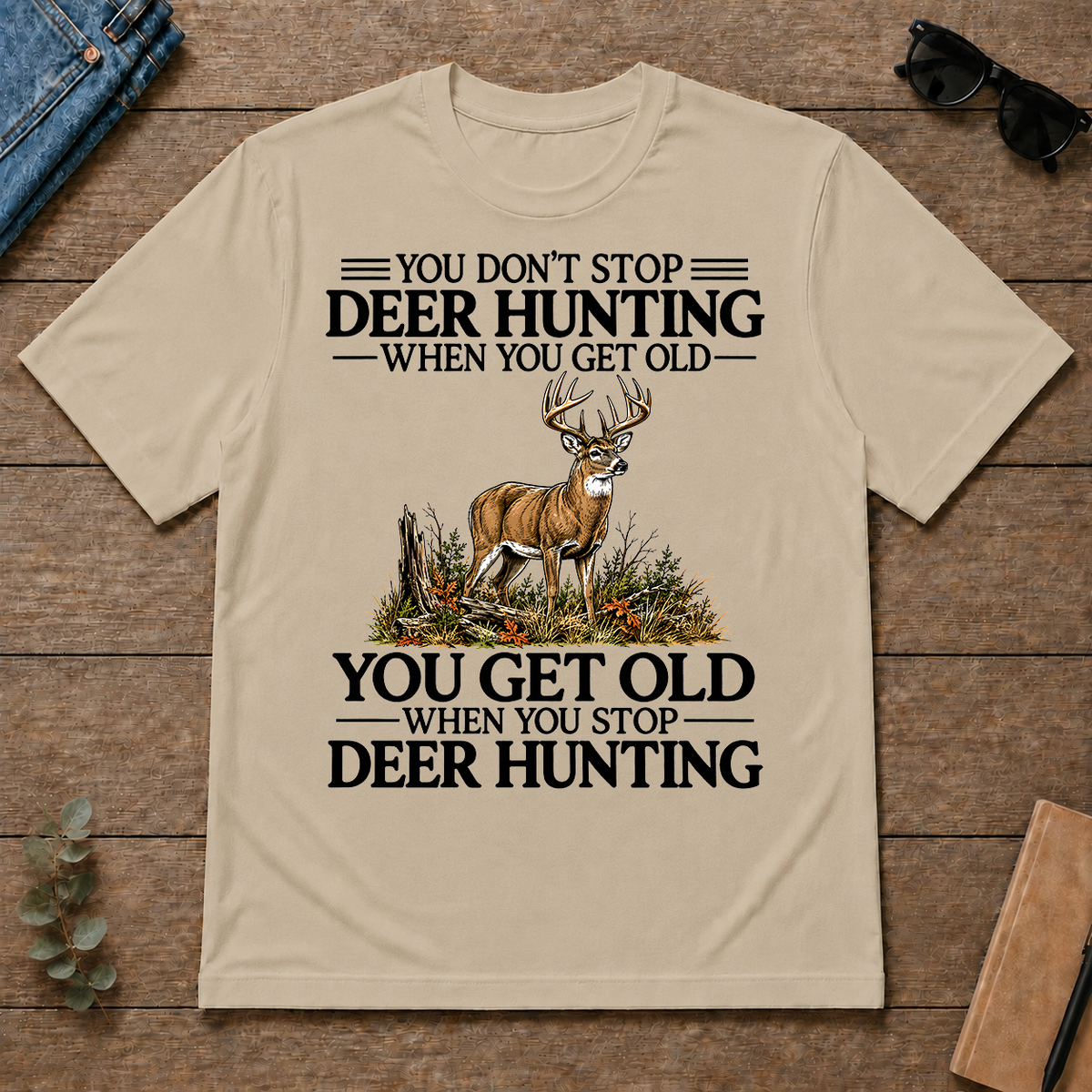 Don't Stop Deer Hunting - sand - TS2D-Sand