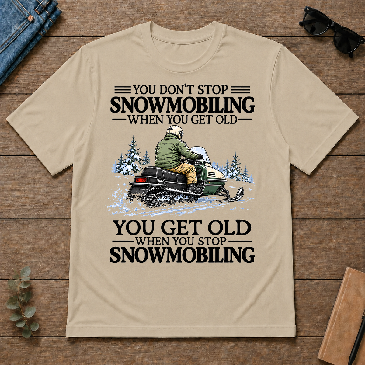 Don't Stop Snowmobiling Vintage Art - sand - TS2D-Sand